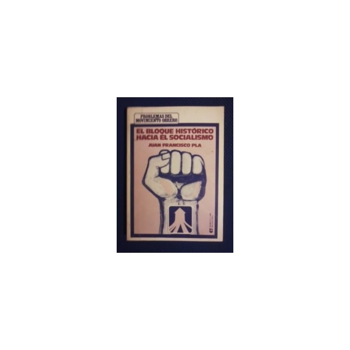 El bloque histórico hacia el socialismo